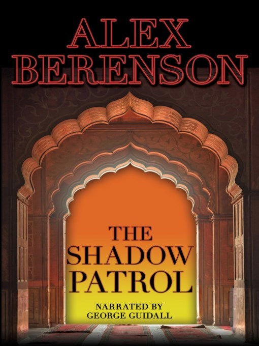 Title details for The Shadow Patrol by Alex Berenson - Available